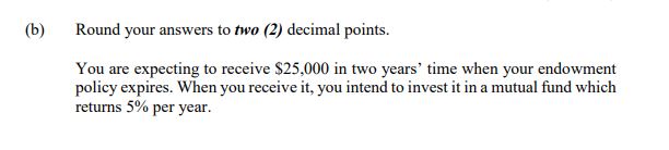  (b) Round your answers to two (2) decimal points. You are