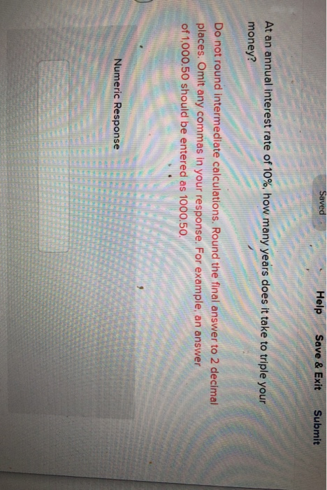  Saved Help Save & Exit Submit At an annual interest rate