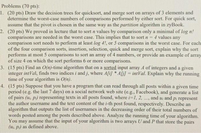 please solve Problems (70 pts): 1. (20 pts) Draw the decision trees