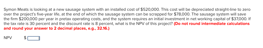 Please DO NOT answer using EXCEL. Thank you! Symon Meats is