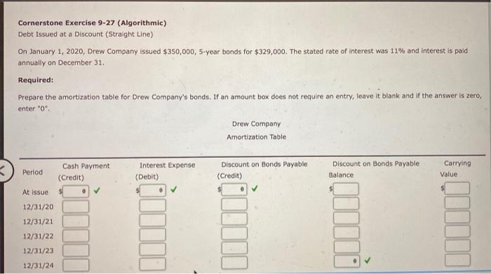  Cornerstone Exercise 9-27 (Algorithmic) Debt Issued at a Discount (Straight Line)