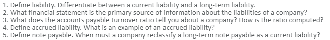  1. Define liability. Differentiate between a current liability and a long-term