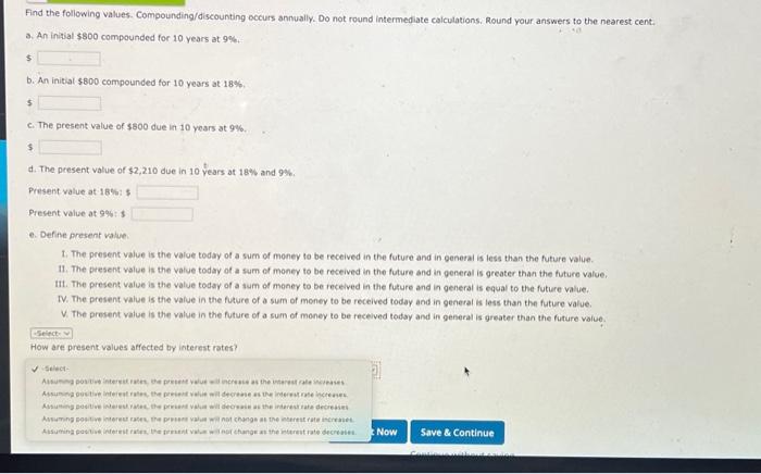  Find the following values. Compounding/discounting occurs annually. Do not round intermediate