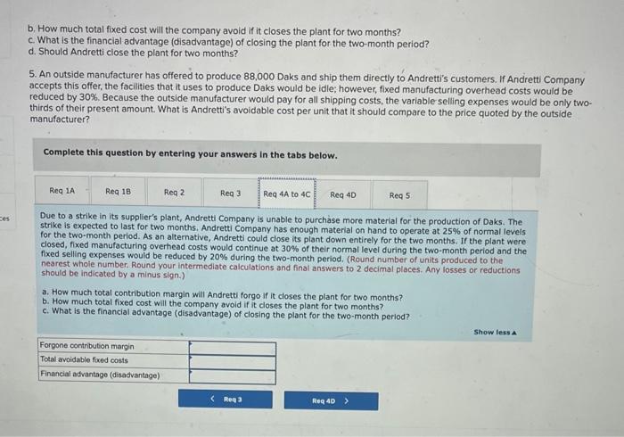 1-a. Assume that Andretti Company has sufficient capacity to produce 118,800 Daks
