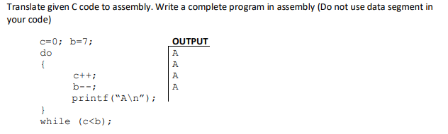  Translate given C code to assembly. Write a complete program in