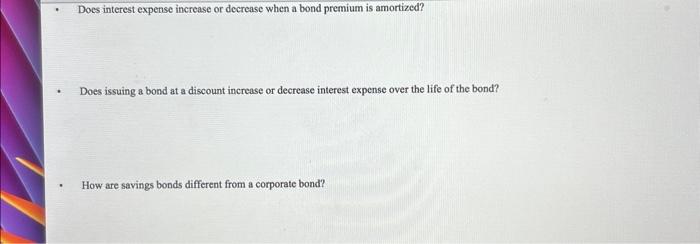  Does interest expense increase or decrease when a bond premium is