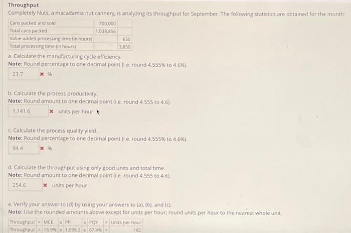  please help Throughput Completely Nuts, a macadamia nut cannery, is analyzing