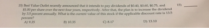  15) Best Value Outlet recently announced that it intends to pay