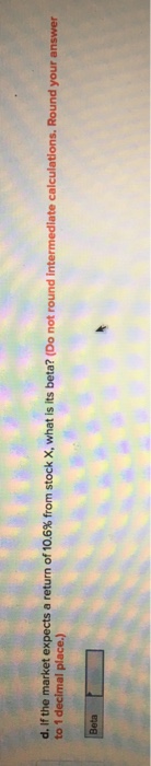 the market portfolio is 12%. According to the capital asset pricing model