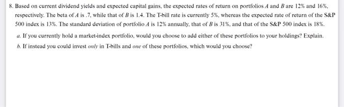  8. Based on current dividend yields and expected capital gains, the