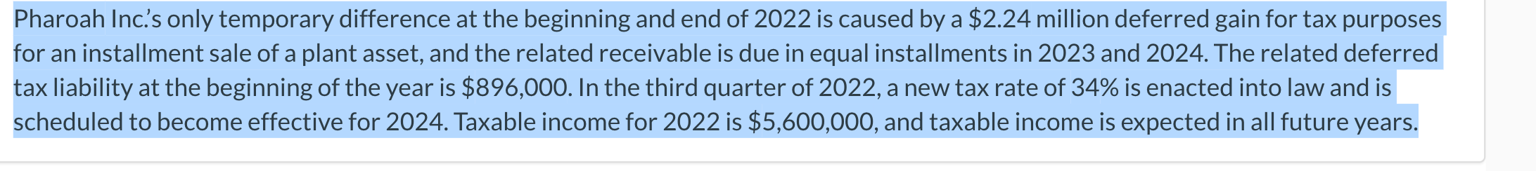  please answer b and c Pharoah Inc.'s only temporary difference at