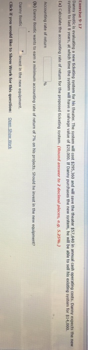  Exercise 9-17 Danny Bostic is evaluating a new ticketing system for