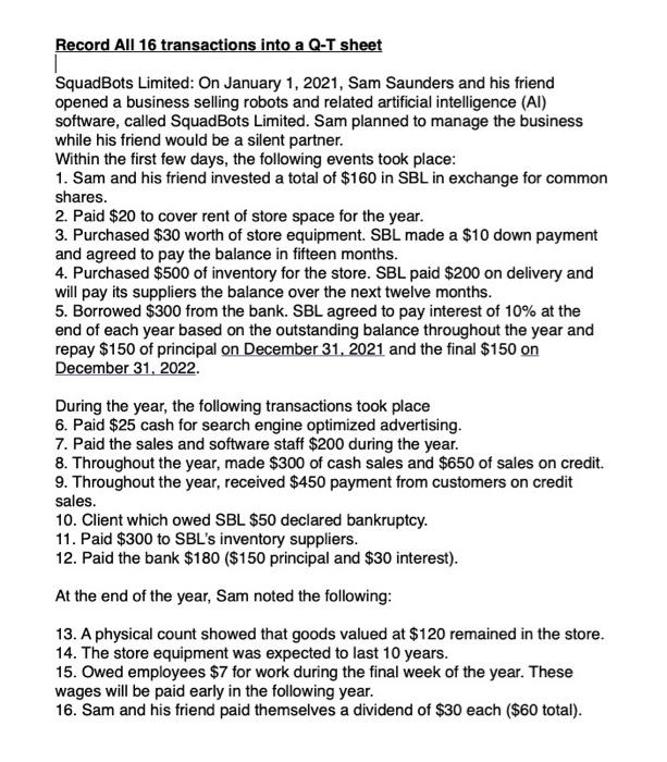 Help me Complete Q-T sheet or Balance sheet Record All 16 transactions