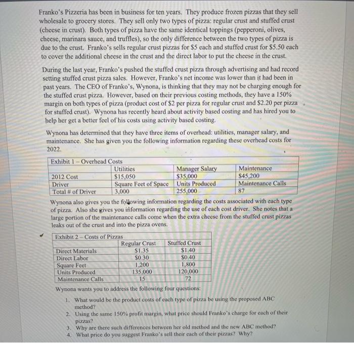 Question 3 & 4 please Franko's Pizzeria has been in business for