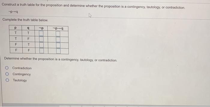  Construct a truth table for the proposition and determine whether the