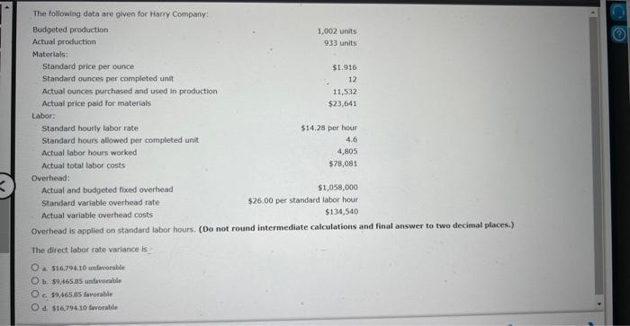  Overhead is applied on standard labor hours. (Do not round intermedate