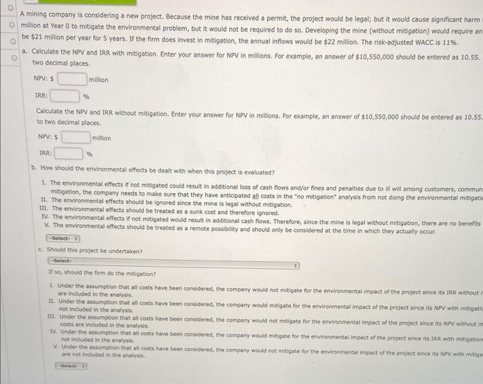  mining company is considering a new project. Because the mine has