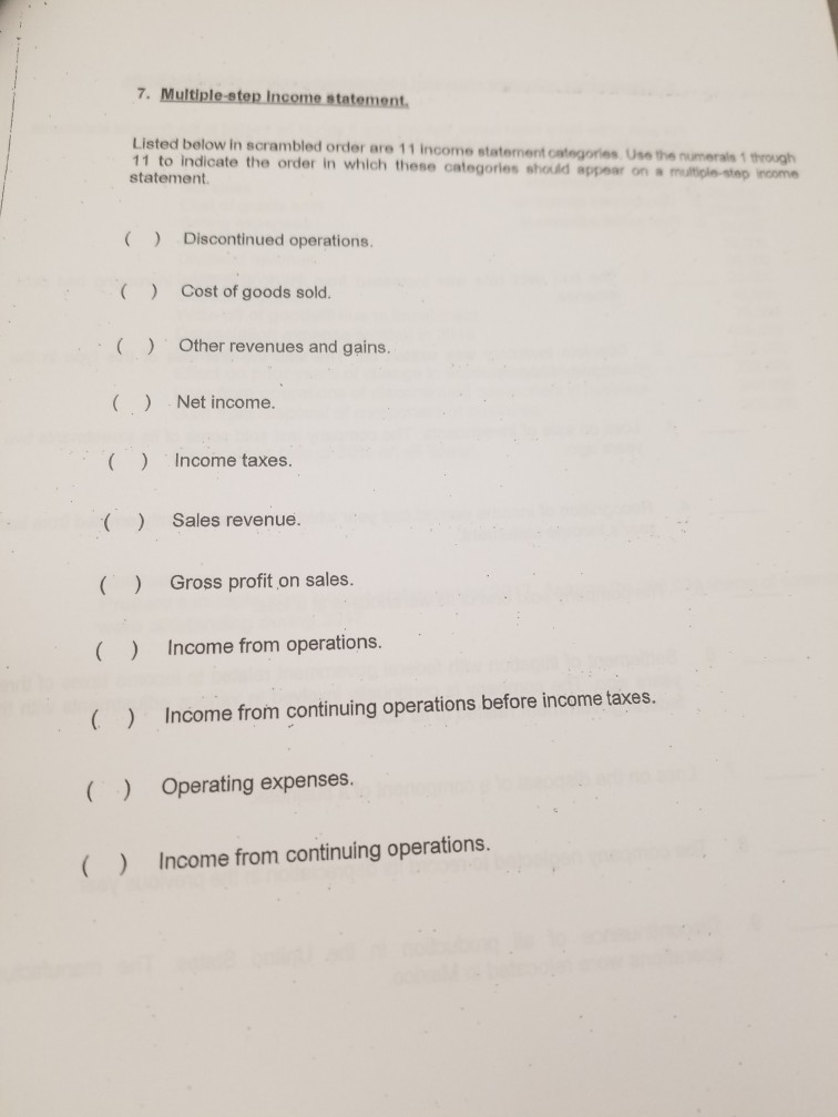  7. Multiple step Income statement Listed below in scrambled order are