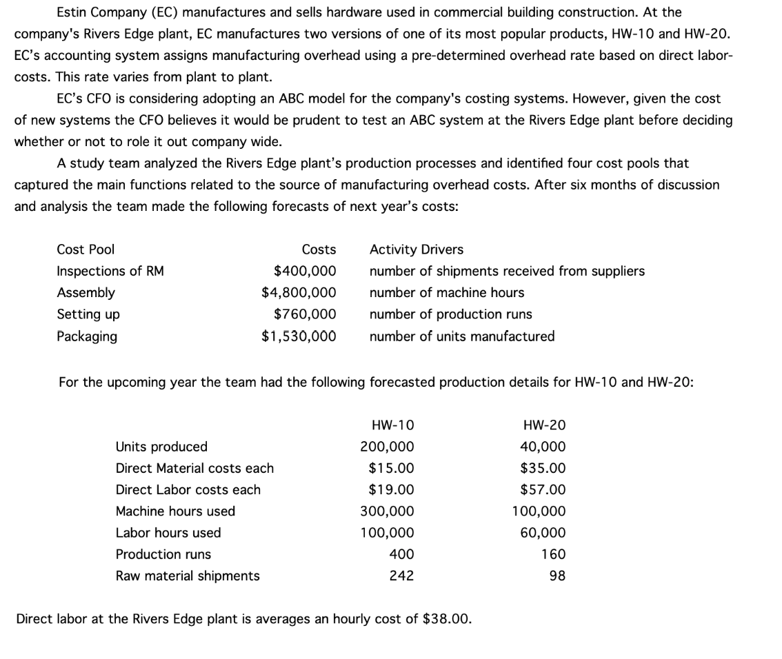  A: If EC adopts ABC (Activity Based Costing) at the Rivers
