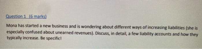 Question 1 (6 marks) Mona has started a new business and