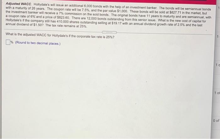 adjusted wacc Adjusted WACC Hollydale's will issue an additional 6,000 bonds with
