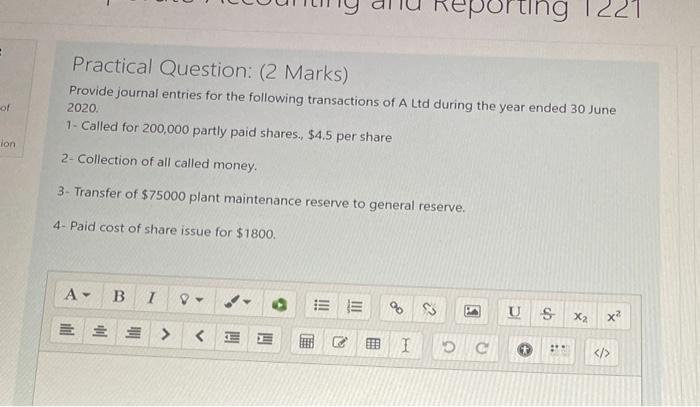  eporting 1221 Practical Question: (2 Marks) Provide journal entries for the