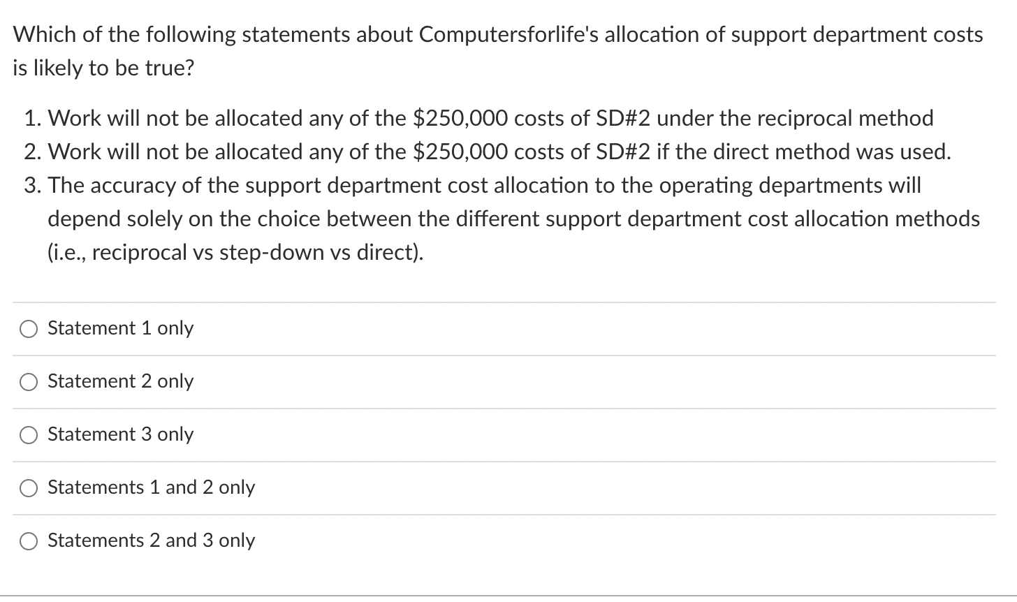 to? $250,000 $500,000 $750,000 $1,000,000 $1,250,000 Which of the following statements about