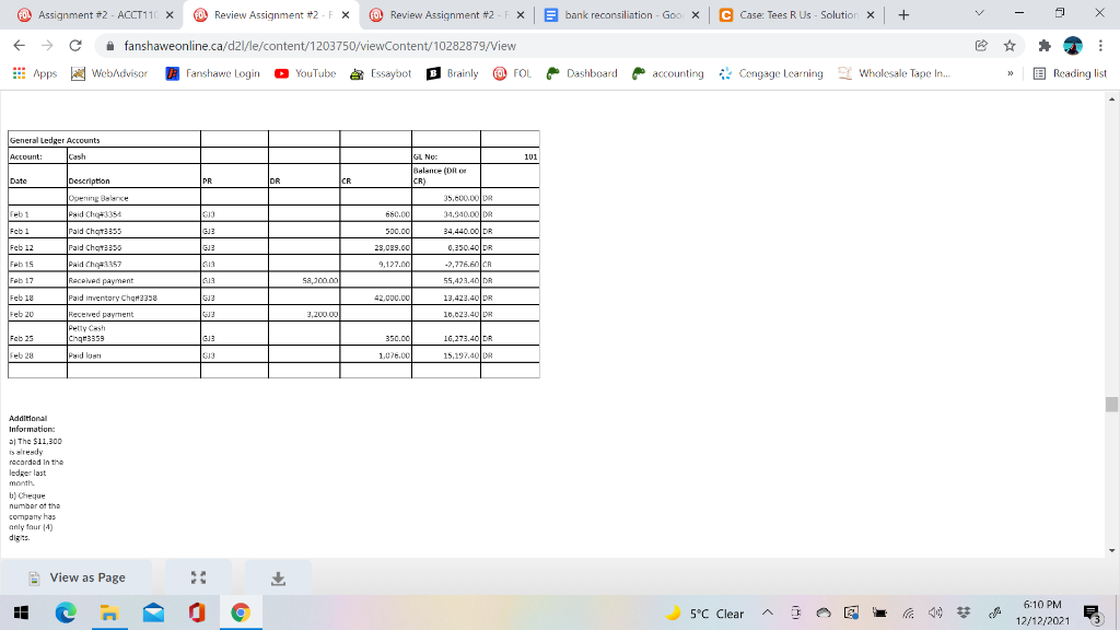 CREATE A BANK RECONCILIATION REPORT FOR THE FOLLOWING. FOR Assignment #2 -