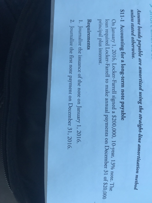  Assume bonds payable unless stated otherwise are amortized using the straight-line