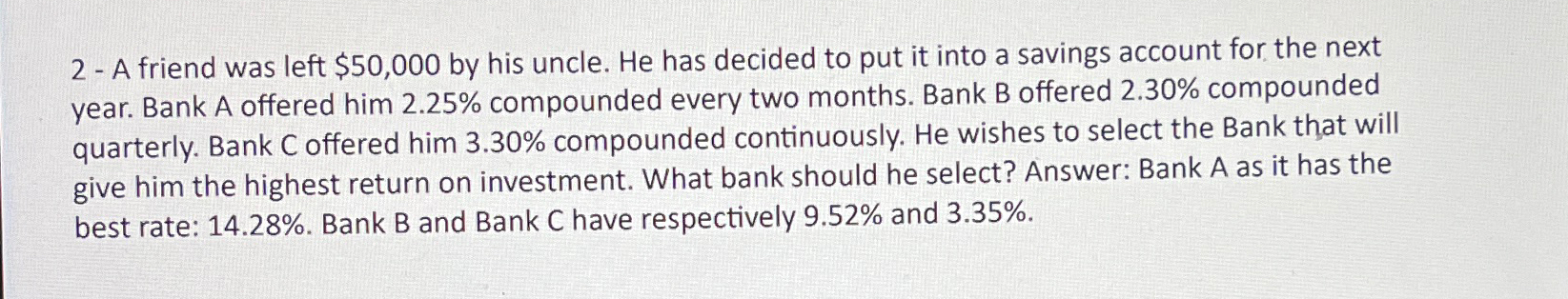  2- A friend was left $50,000 by his uncle. He has