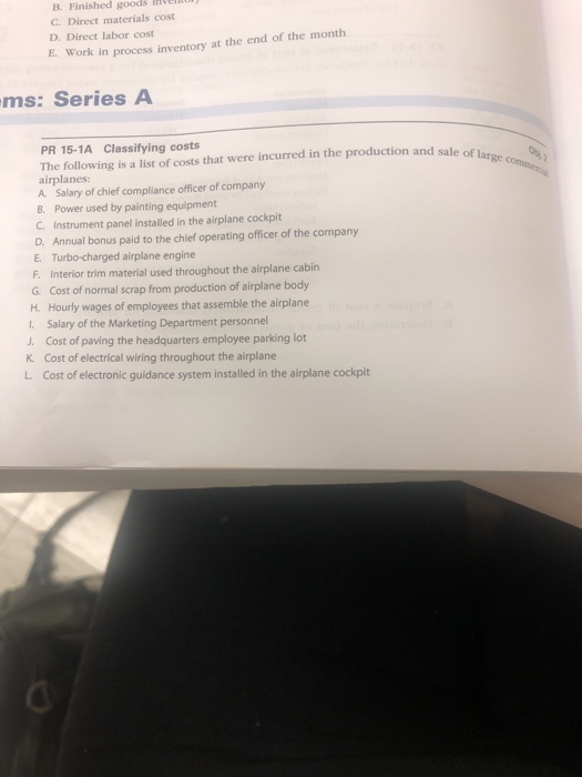  B. Finished goods enul) C. Direct materials cost D. Direct labor