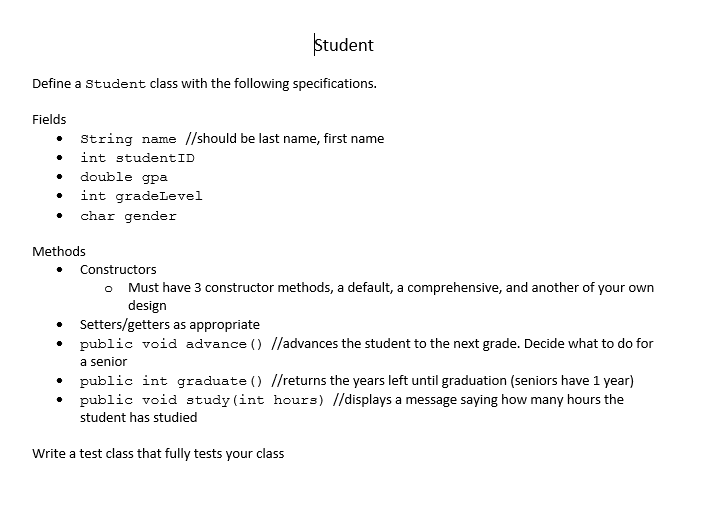 PROGRAM MUST BE WRITTEN IN JAVA! -CLASS DESIGN //Student shell which must