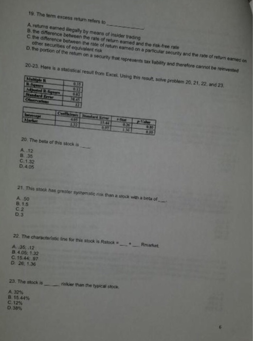  19. The term excess retun refers to A returns eamed legaly