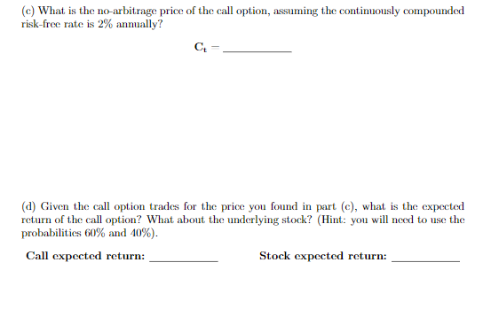 there were only two possible stock prices in one month: $100 and
