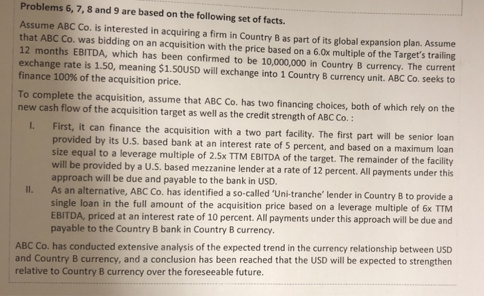  Problems 6, 7, 8 and 9 are based on the following