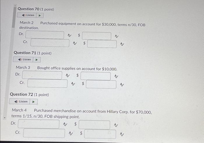 The appropriate party paid $1,000 freight on the March 4 transaction. Dr.