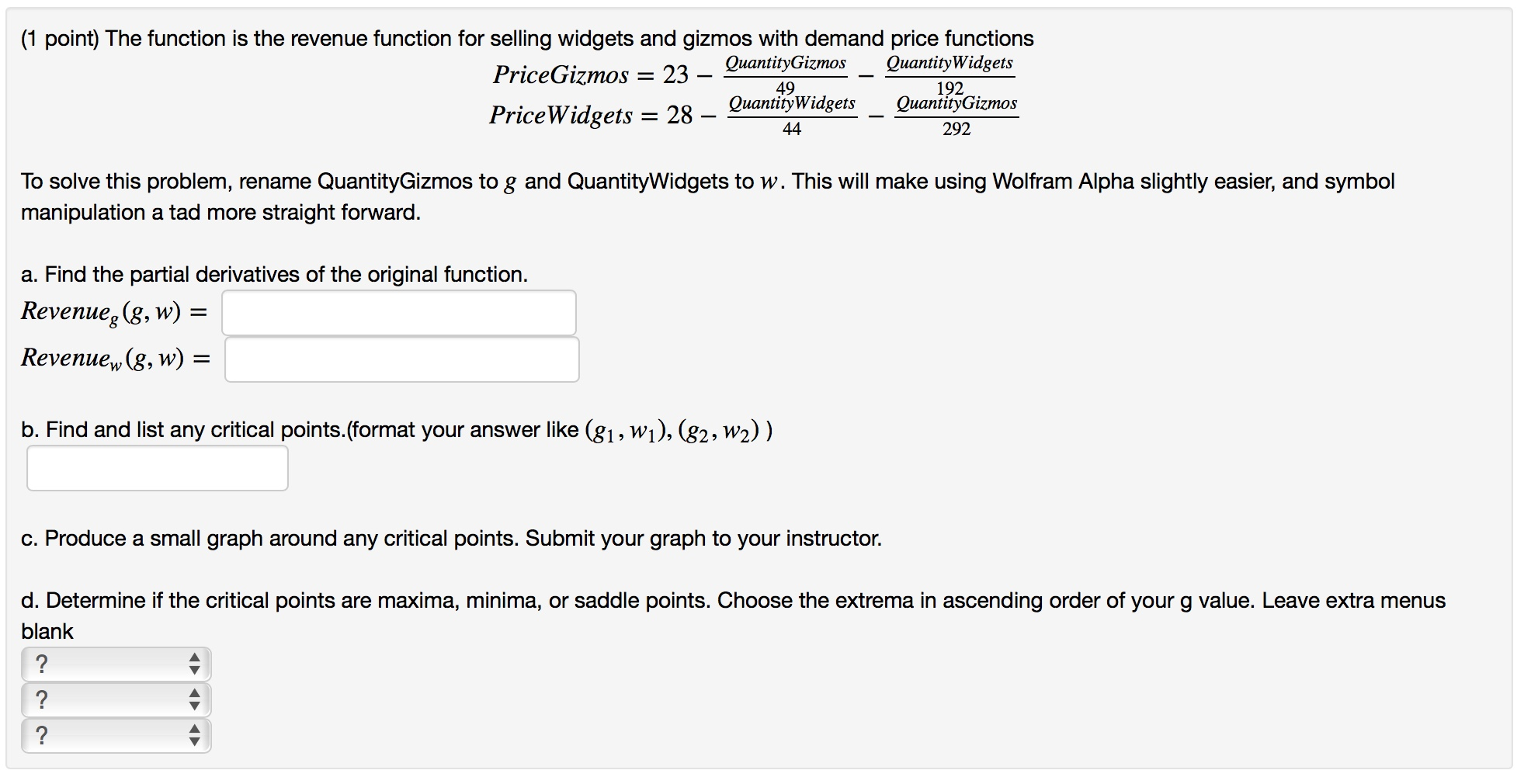  (1 point) The function is the revenue function for selling widgets