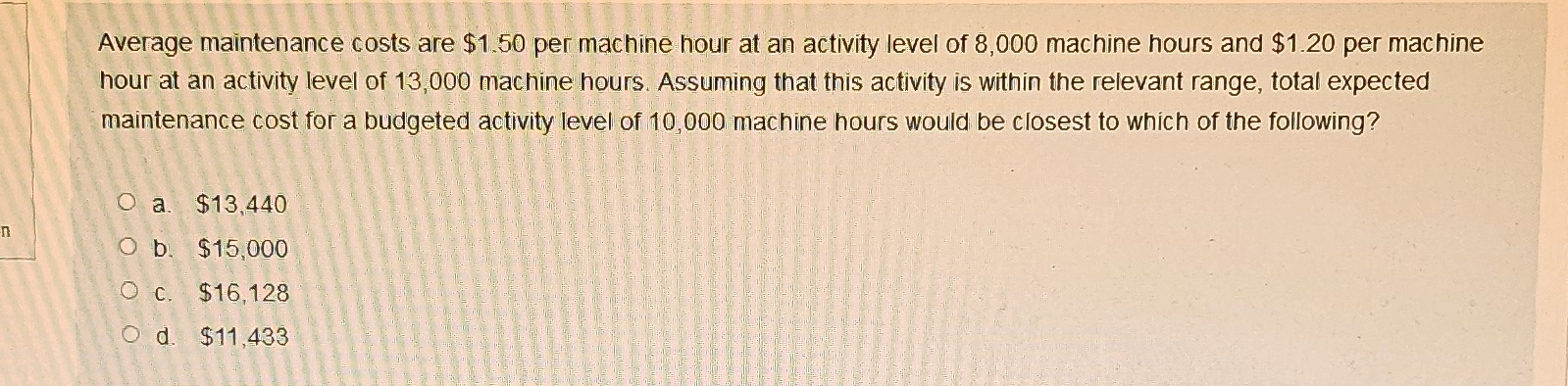 Average maintenance costs are $1.50 per machine hour at an activity