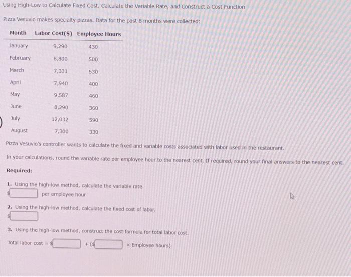  Using High-Low to Calculate Fixed Cost Calculate the Variable Rate, and