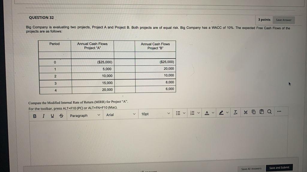 Save Answer QUESTION 32 3 points Big Company is evaluating two