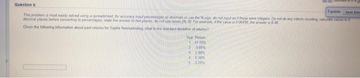  Question 5 points Save As This problem is most easily solved