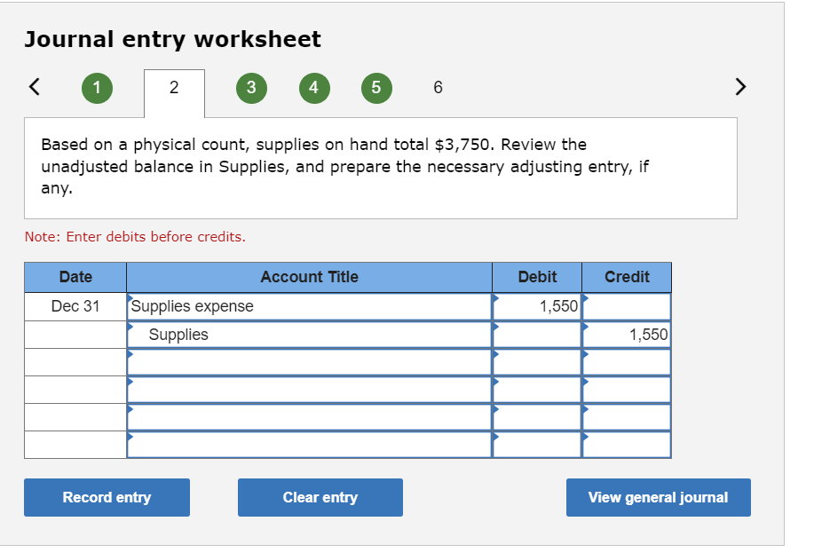  Journal entry worksheet 4 Based on a physical count, supplies on