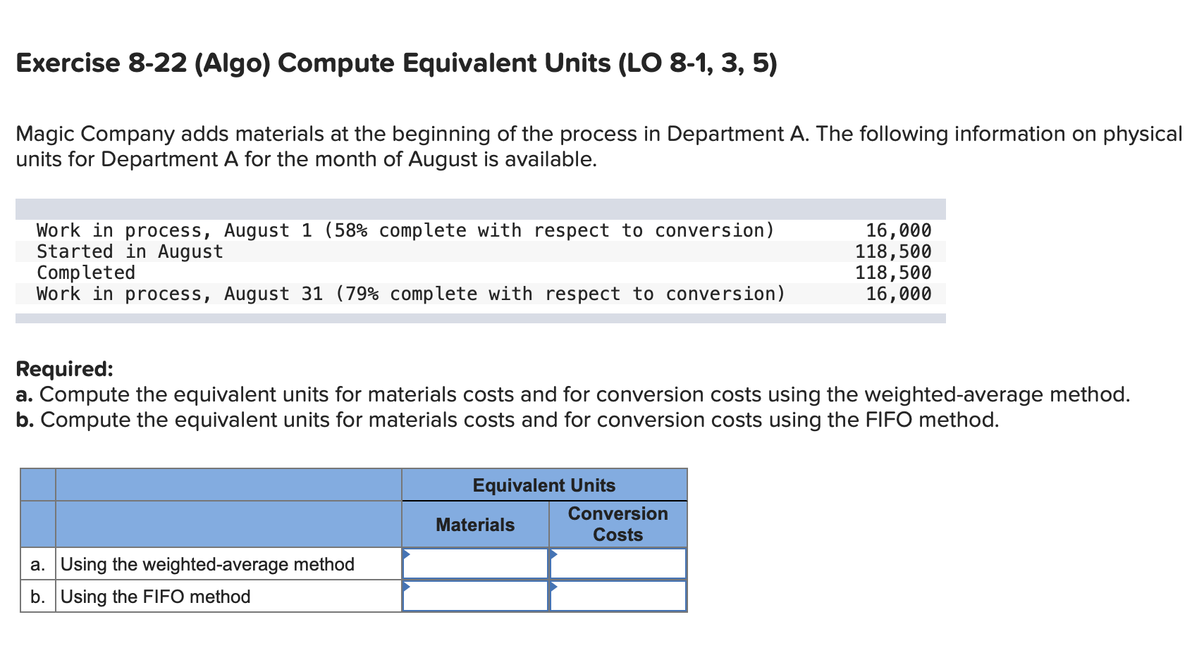  Exercise 8-22 (Algo) Compute Equivalent Units (LO 8-1, 3, 5) Magic