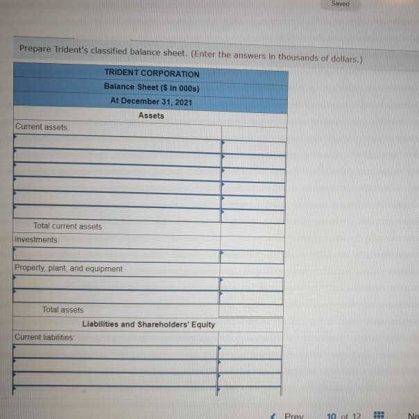 1. Determine the missing amounts. 2. Prepare Trident's classified balance sheet. Complete