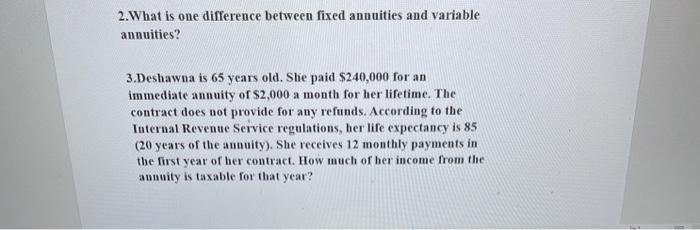 2. What is one difference between fixed annuities and variable annuities?