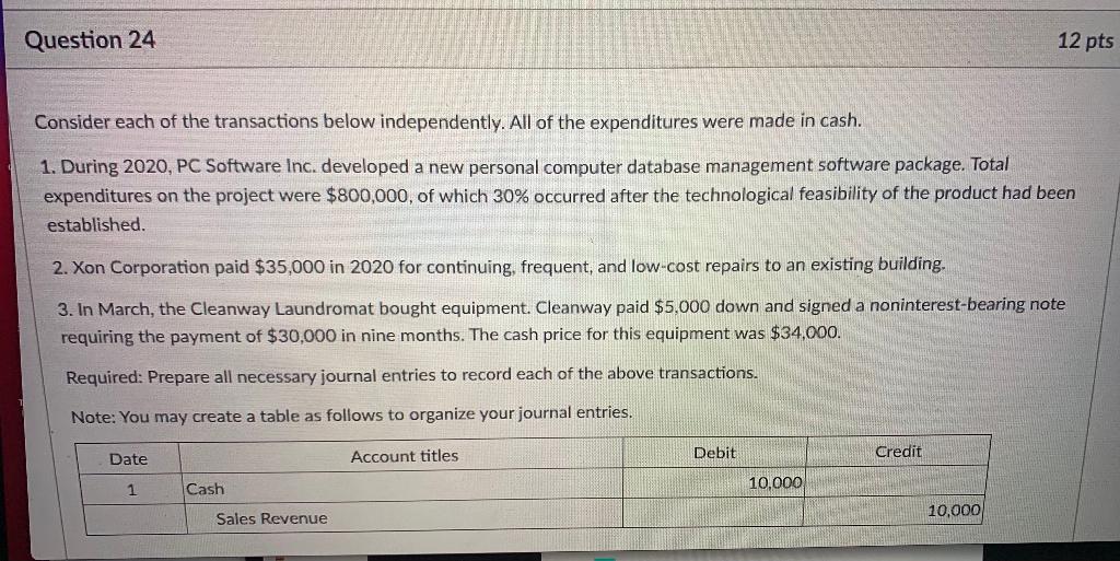  Question 24 12 pts Consider each of the transactions below independently.