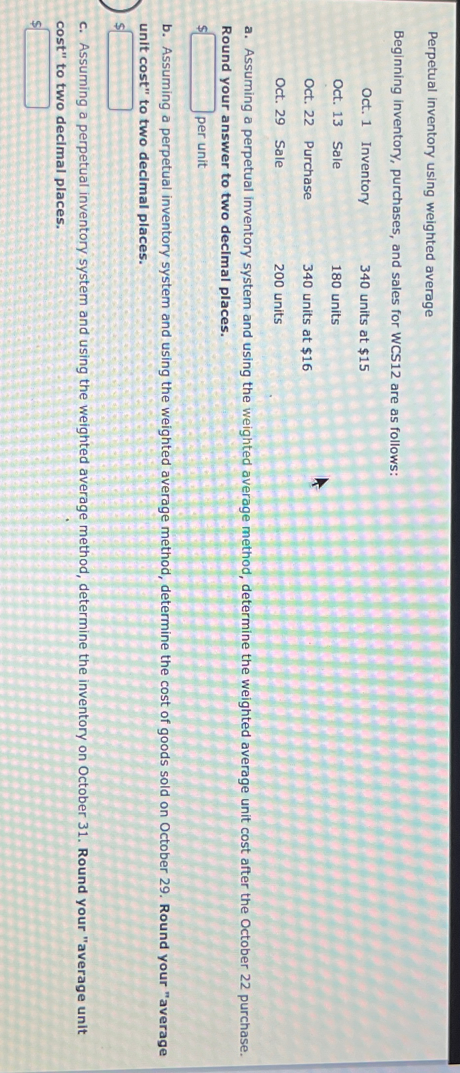  Perpetual inventory using weighted average Beginning inventory, purchases, and sales for