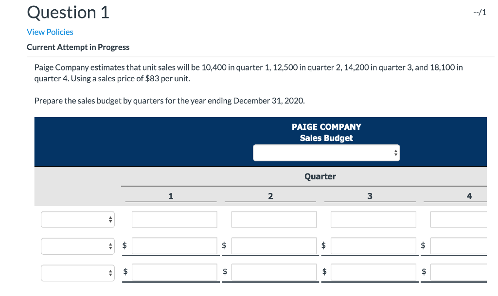  Question 1 --/1 View Policies Current Attempt in Progress Paige Company