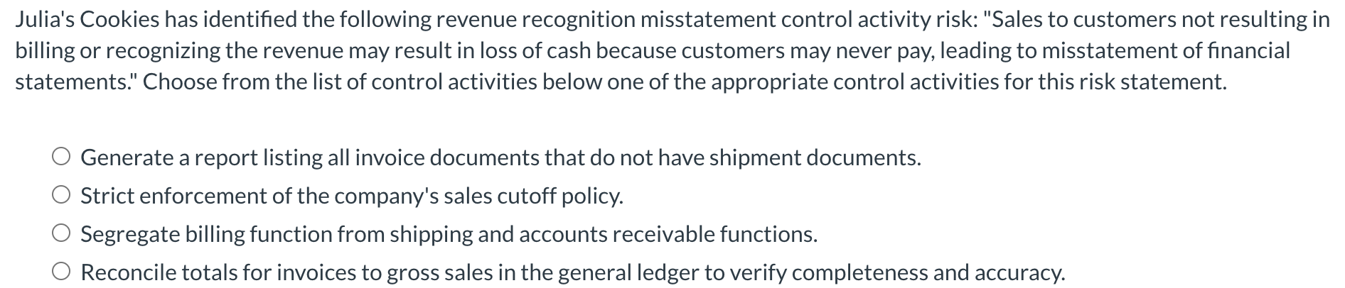 risk: "Sales to customers not resulting in illing or recognizing the revenue