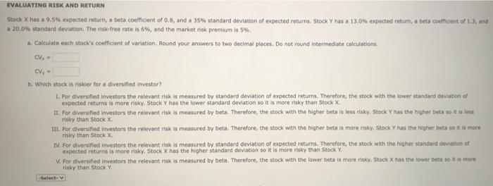  EVALUATING RISK AND RETURN Stock x has a 9.5expected return, a